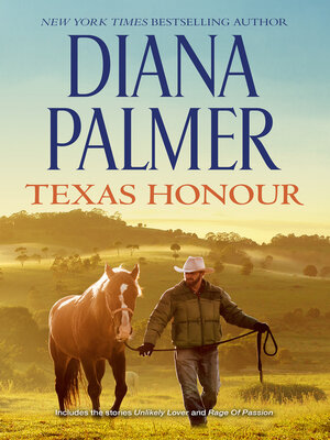 cover image of Texas Honour/Unlikely Lover/Rage of Passion